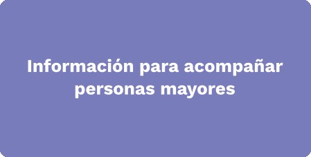 Información para acompañar personas mayores