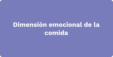 Dimensión emocional de la comida