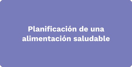 Planificación de una alimentación saludable
