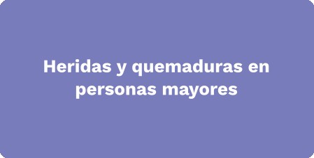 Heridas y quemaduras en personas mayores