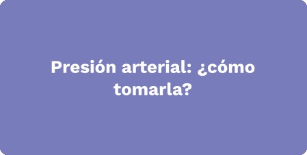 Presión arterial: ¿cómo tomarla?