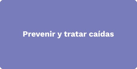 Prevenir y tratar caídas