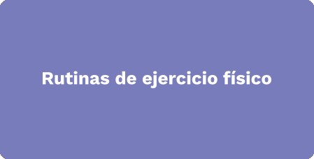 Rutinas de ejercicio físico