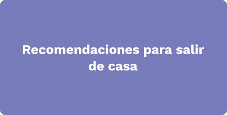 Recomendaciones para salir de casa