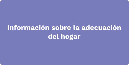 Información sobre la adecuación del hogar