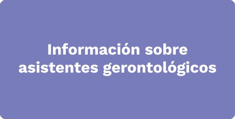 Información sobre asistentes gerontológicos